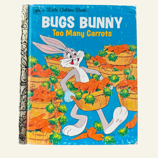 Little Golden Book - 'Bugs Bunny - Too Many Carrots by Jean Lewis (1956)
