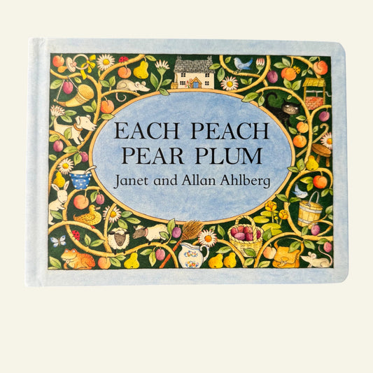 Each Peach Pear Plum by Janet & Allan Ahlberg