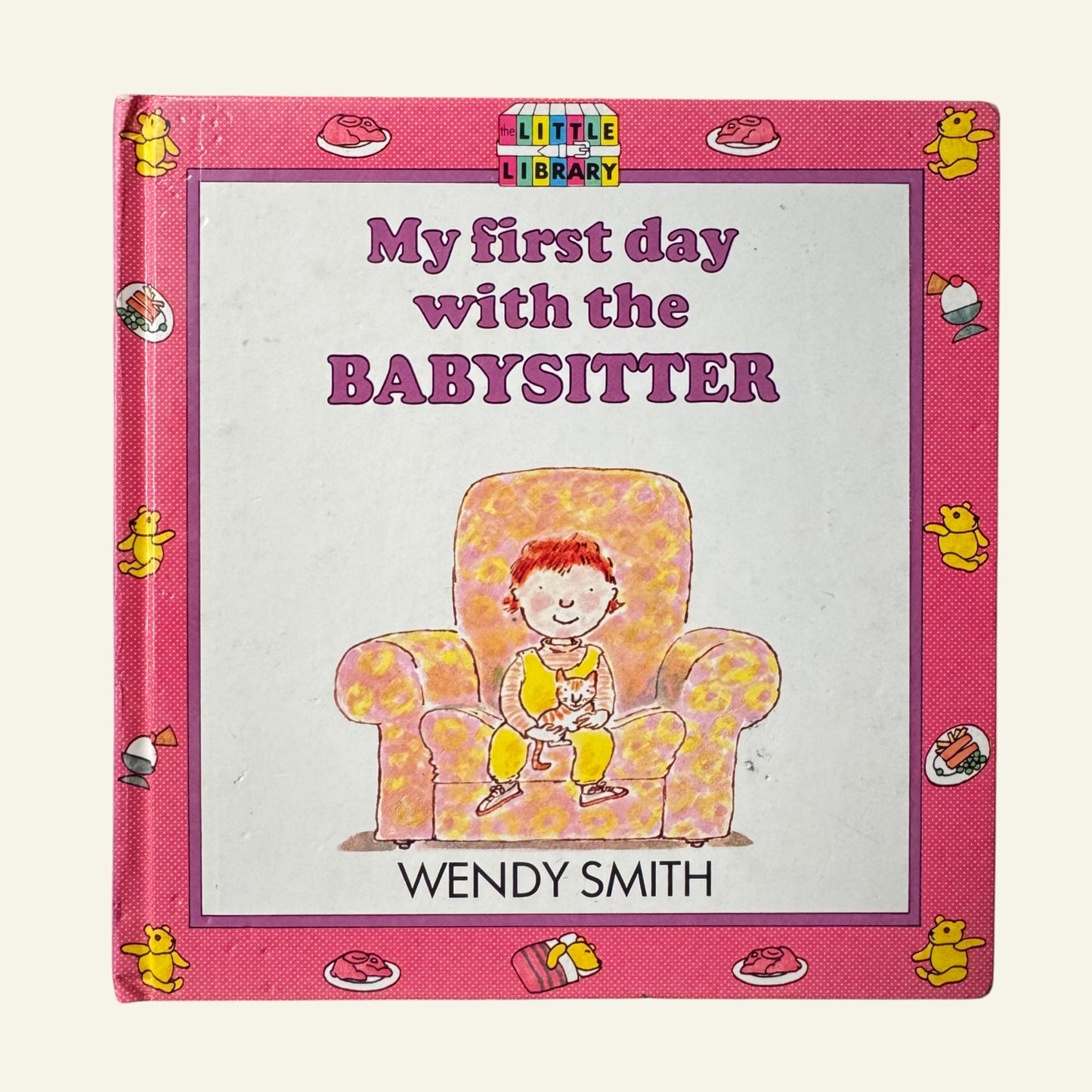 My First Day with the Babysitter by Wendy Smith